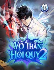 Võ Thần Hồi Quy Cấp 2